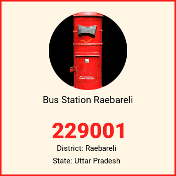 Bus Station Raebareli pin code, district Raebareli in Uttar Pradesh
