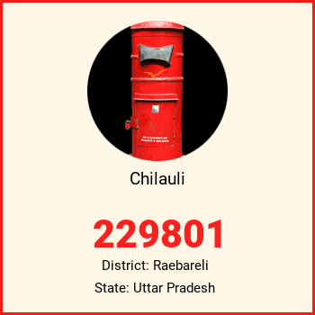 Chilauli pin code, district Raebareli in Uttar Pradesh