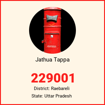 Jathua Tappa pin code, district Raebareli in Uttar Pradesh