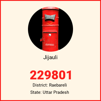 Jijauli pin code, district Raebareli in Uttar Pradesh