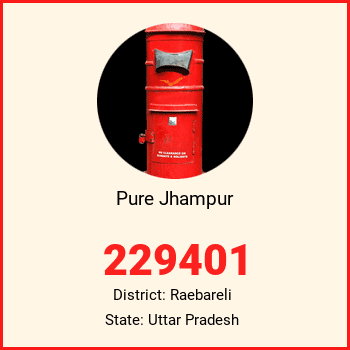 Pure Jhampur pin code, district Raebareli in Uttar Pradesh