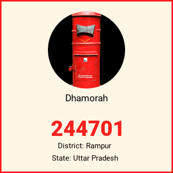 Dhamorah pin code, district Rampur in Uttar Pradesh
