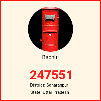 Bachiti pin code, district Saharanpur in Uttar Pradesh