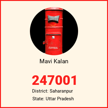 Mavi Kalan pin code, district Saharanpur in Uttar Pradesh