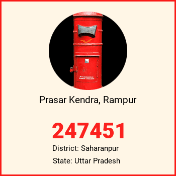 Prasar Kendra, Rampur pin code, district Saharanpur in Uttar Pradesh