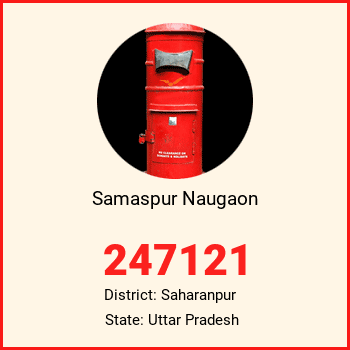 Samaspur Naugaon pin code, district Saharanpur in Uttar Pradesh