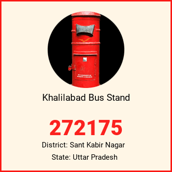 Khalilabad Bus Stand pin code, district Sant Kabir Nagar in Uttar Pradesh