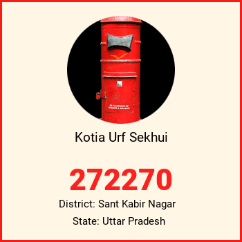Kotia Urf Sekhui pin code, district Sant Kabir Nagar in Uttar Pradesh