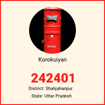 Korokuiyan pin code, district Shahjahanpur in Uttar Pradesh