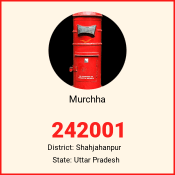 Murchha pin code, district Shahjahanpur in Uttar Pradesh
