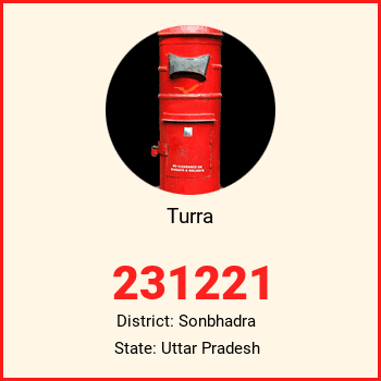 Turra pin code, district Sonbhadra in Uttar Pradesh