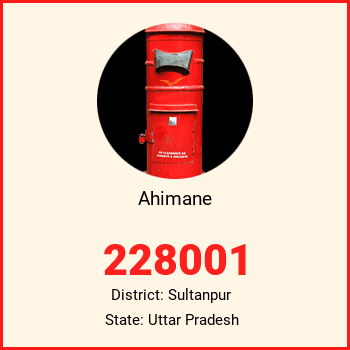 Ahimane pin code, district Sultanpur in Uttar Pradesh