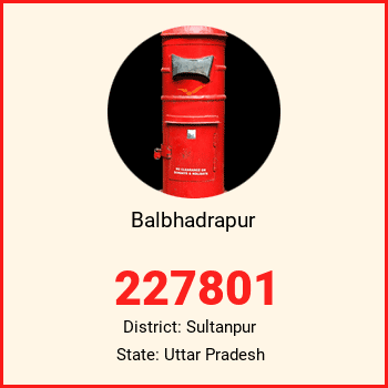 Balbhadrapur pin code, district Sultanpur in Uttar Pradesh