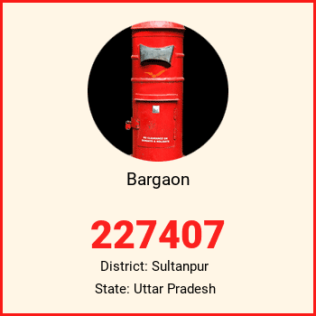Bargaon pin code, district Sultanpur in Uttar Pradesh