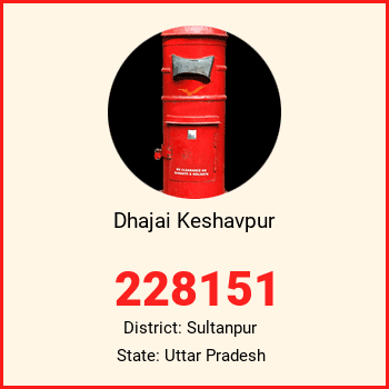 Dhajai Keshavpur pin code, district Sultanpur in Uttar Pradesh