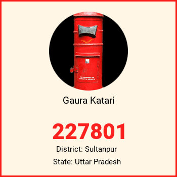 Gaura Katari pin code, district Sultanpur in Uttar Pradesh
