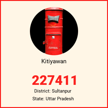 Kitiyawan pin code, district Sultanpur in Uttar Pradesh