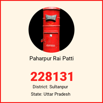 Paharpur Rai Patti pin code, district Sultanpur in Uttar Pradesh