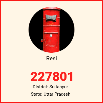 Resi pin code, district Sultanpur in Uttar Pradesh