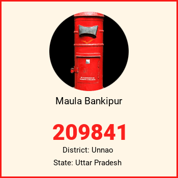 Maula Bankipur pin code, district Unnao in Uttar Pradesh