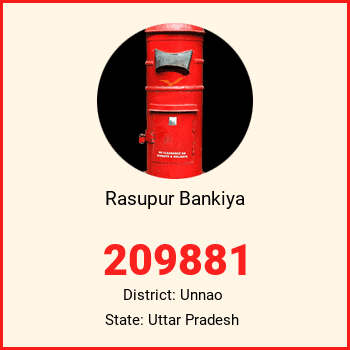 Rasupur Bankiya pin code, district Unnao in Uttar Pradesh