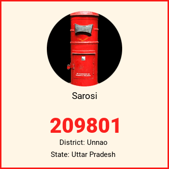 Sarosi pin code, district Unnao in Uttar Pradesh