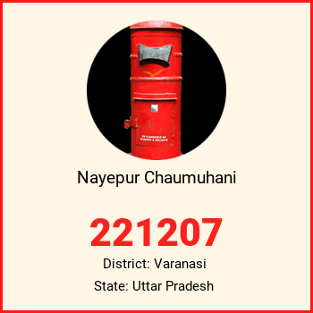 Nayepur Chaumuhani pin code, district Varanasi in Uttar Pradesh