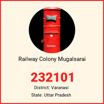 Railway Colony Mugalsarai pin code, district Varanasi in Uttar Pradesh