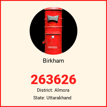 Birkham pin code, district Almora in Uttarakhand