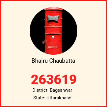 Bhairu Chaubatta pin code, district Bageshwar in Uttarakhand