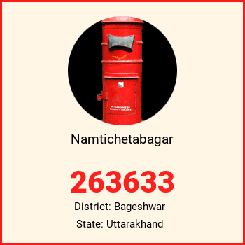 Namtichetabagar pin code, district Bageshwar in Uttarakhand