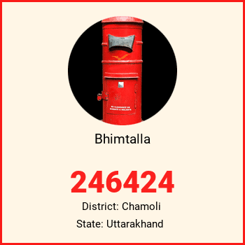 Bhimtalla pin code, district Chamoli in Uttarakhand