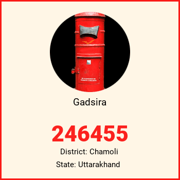 Gadsira pin code, district Chamoli in Uttarakhand