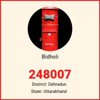 Bidholi pin code, district Dehradun in Uttarakhand