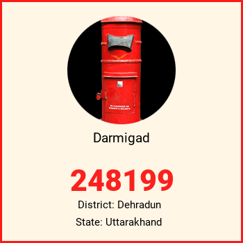 Darmigad pin code, district Dehradun in Uttarakhand
