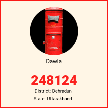 Dawla pin code, district Dehradun in Uttarakhand