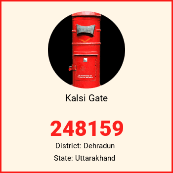Kalsi Gate pin code, district Dehradun in Uttarakhand