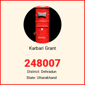 Karbari Grant pin code, district Dehradun in Uttarakhand