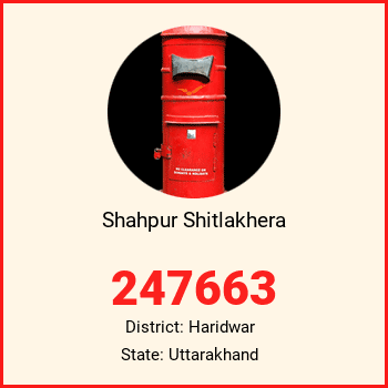 Shahpur Shitlakhera pin code, district Haridwar in Uttarakhand