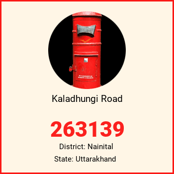 Kaladhungi Road pin code, district Nainital in Uttarakhand
