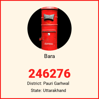 Bara pin code, district Pauri Garhwal in Uttarakhand