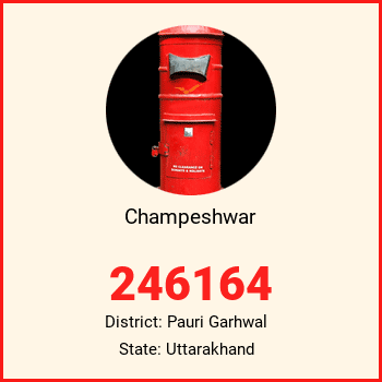 Champeshwar pin code, district Pauri Garhwal in Uttarakhand