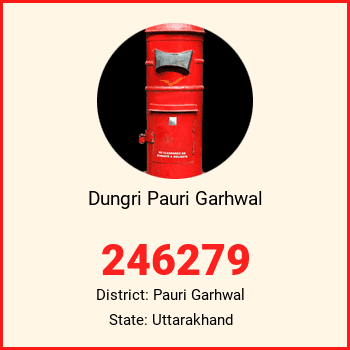 Dungri Pauri Garhwal pin code, district Pauri Garhwal in Uttarakhand