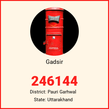 Gadsir pin code, district Pauri Garhwal in Uttarakhand