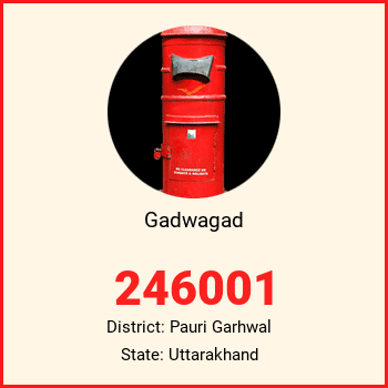 Gadwagad pin code, district Pauri Garhwal in Uttarakhand