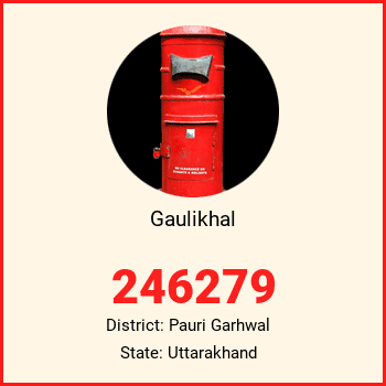 Gaulikhal pin code, district Pauri Garhwal in Uttarakhand