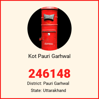 Kot Pauri Garhwal pin code, district Pauri Garhwal in Uttarakhand
