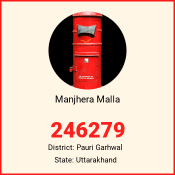 Manjhera Malla pin code, district Pauri Garhwal in Uttarakhand