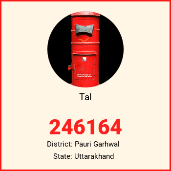 Tal pin code, district Pauri Garhwal in Uttarakhand