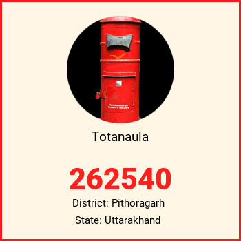 Totanaula pin code, district Pithoragarh in Uttarakhand